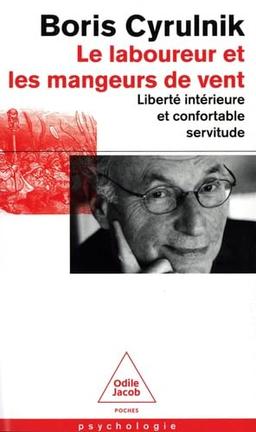 Le laboureur et les mangeurs de vent : liberté intérieure et confortable servitude