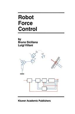 Robot Force Control (The Springer International Series in Engineering and Computer Science, 540, Band 540)