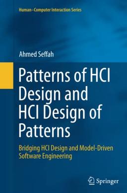 Patterns of HCI Design and HCI Design of Patterns: Bridging HCI Design and Model-Driven Software Engineering (Human–Computer Interaction Series)