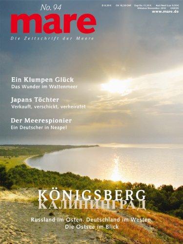 mare, Die Zeitschrift der Meere, Nr.94 : Königsberg