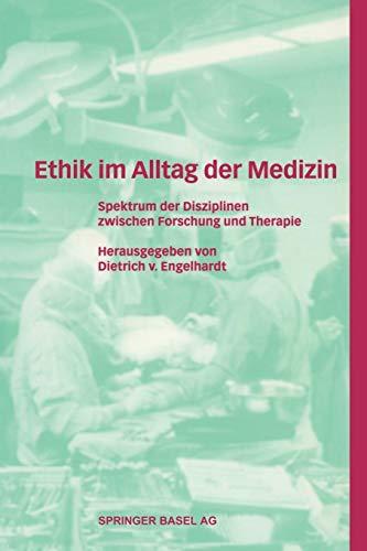 Ethik im Alltag der Medizin: Spektrum der Medizinischen Disziplinen (German Edition)