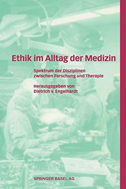 Ethik im Alltag der Medizin: Spektrum der Medizinischen Disziplinen (German Edition)