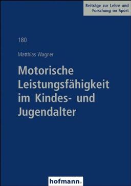 Motorische Leistungsfähigkeit im Kindes- und Jugendalter