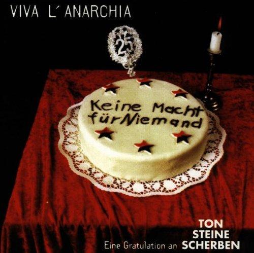 Viva l'Anarchia - Eine Gratulation an Ton Steine Scherben