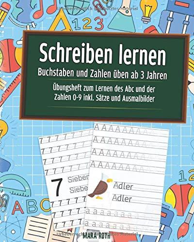 Schreiben lernen - Buchstaben und Zahlen üben ab 3 Jahre - Übungsheft zum Lernen des Abc und der Zahlen 0-9 inkl. Sätze und Ausmalbilder