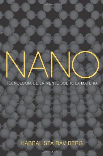 Nano: Tecnología de la mente sobre la materia