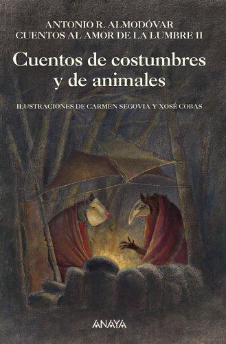 Cuentos de costumbres y de animales: Cuentos al amor de la lumbre, II (Literatura Infantil (6-11 Años) - Libros-Regalo)