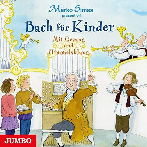 Bach für Kinder. Mit Gesang und Himmelsklang