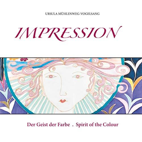 Impression: Der Geist der Farbe / Spirit of the Colour