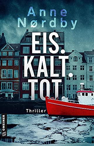 Eis. Kalt. Tot.: Thriller (Thriller im GMEINER-Verlag)