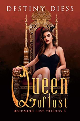 Queen of Lust (Becoming Lust, Band 3)