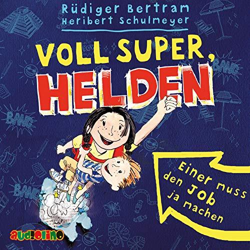 Voll super, Helden: CD Standard Audio Format, Lesung