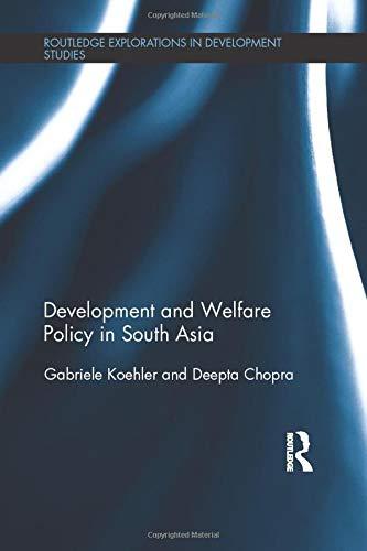 Development and Welfare Policy in South Asia (Routledge Explorations in Development Studies)