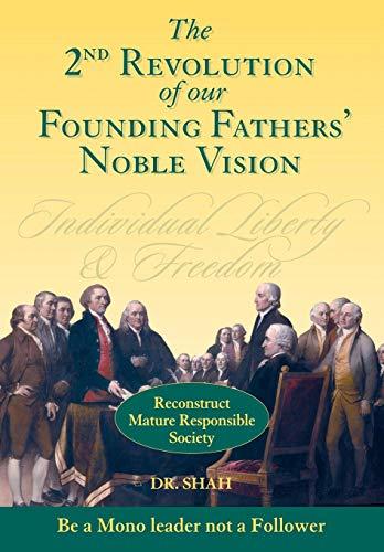 2nd Revolution of our Founding Fathers' Noble Vision: Reconstruct Mature Responsible Society