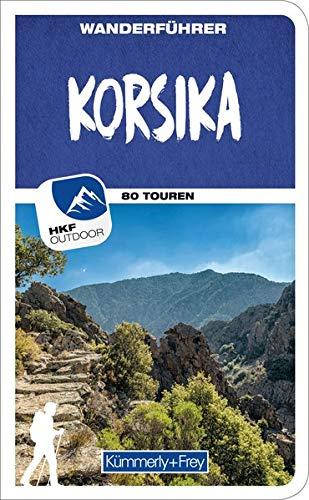 Korsika Wanderführer: Mit 80 Touren und Outdoor App (Kümmerly+Frey Freizeitbücher)