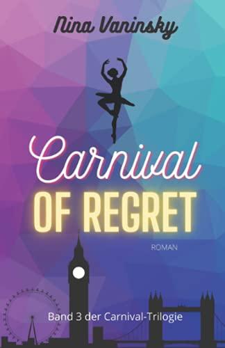 Carnival of Regret: Band 3 der Carnival-Trilogie