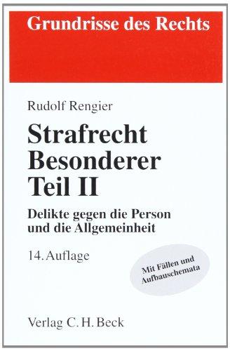 Strafrecht Besonderer Teil II: Delikte gegen die Person und die Allgemeinheit