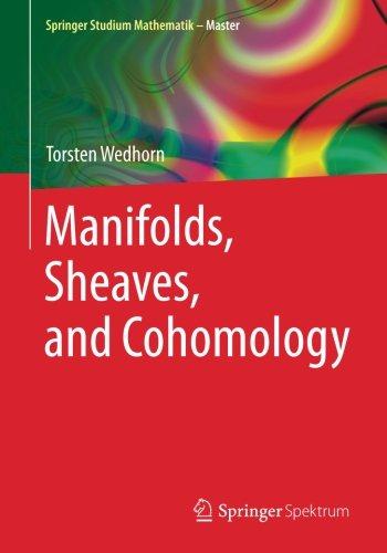 Manifolds, Sheaves, and Cohomology (Springer Studium Mathematik - Master)