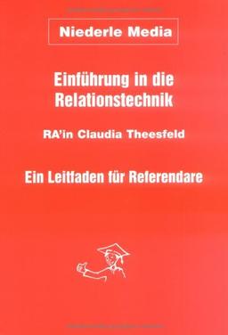 Einführung in die Relationstechnik: Ein Leitfaden für Referendare