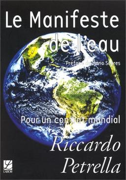 Le manifeste de l'eau : pour un contrat mondial