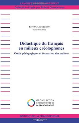 Didactique du français en milieux créolophones : outils pédagogiques et formation des maîtres