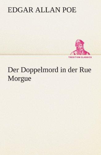 Der Doppelmord in der Rue Morgue (TREDITION CLASSICS)