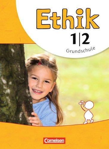 Ethik - Grundschule - Neubearbeitung: 1./2. Schuljahr - Schülerbuch