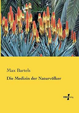 Die Medizin der Naturvoelker