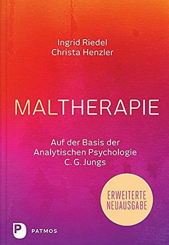 Maltherapie - Auf Basis der Analytischen Psychologie C.G. Jungs