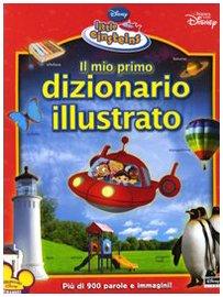 Il mio primo dizionario illustrato. Little Einsteins