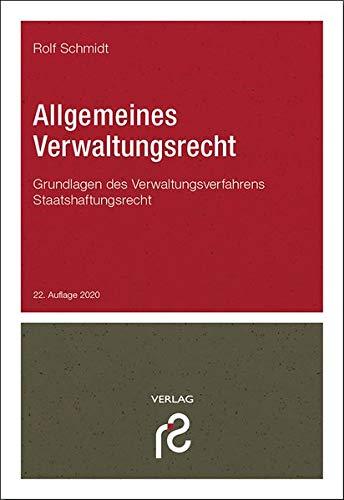 Allgemeines Verwaltungsrecht: Grundlagen des Verwaltungsverfahrens; Staatshaftungsrecht