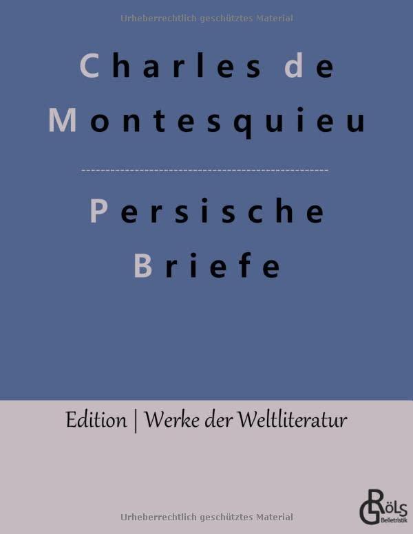 Persische Briefe (Edition Werke der Weltliteratur)