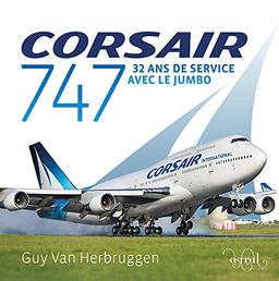 Corsair 747 (Corsair 747: 32 ans de service avec le jumbo)