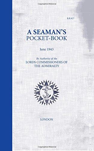 A Seaman's Pocket-Book: June, 1943 - By the Lord Commissioners of the Admiralty