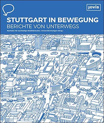 Stuttgart in Bewegung – Berichte von unterwegs