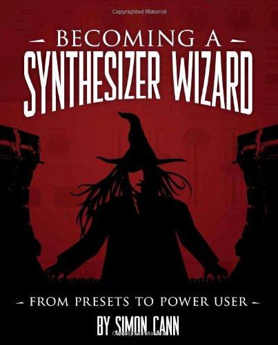 Becoming a Synthesizer Wizard: From Presets to Power User