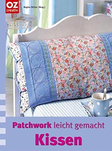 Kissen. Patchwork leicht gemacht.