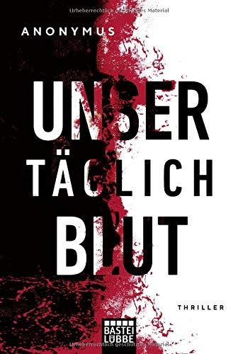 Unser täglich Blut: Thriller