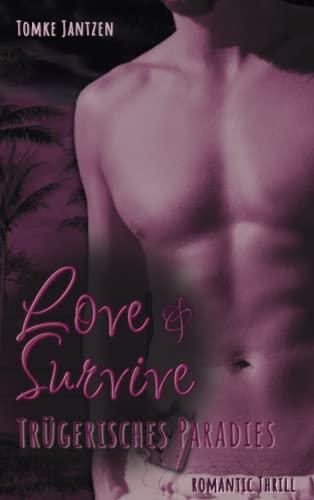 Love & Survive: Trügerisches Paradies