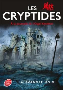 Les Cryptides. Vol. 2. A la poursuite de l'Olgoï-Khorkhoï