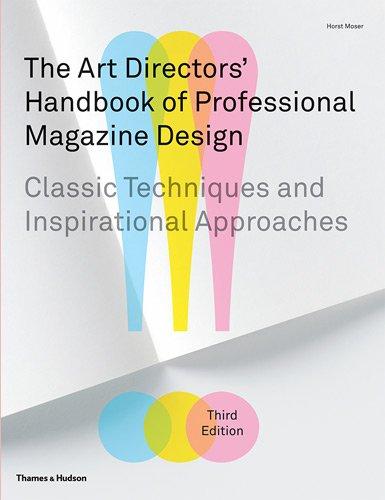 The Art Directors' Handbook of Professional Magazine Design: Classic Techniques and Inspirational Approaches