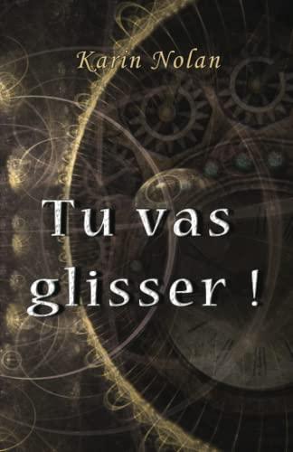 Tu vas glisser !