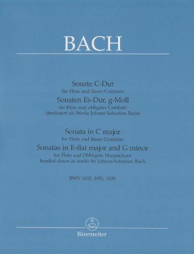 Sonate C-Dur für Flöte und Basso Continuo. Sonaten Es-Dur, g-Moll für Flöte und obligates Cembalo überliefert als Werke J. S. Bach. BWV 1033, 1031, 1020