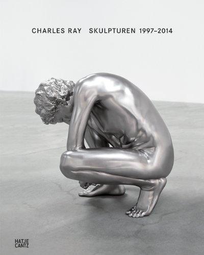 Charles Ray: Skulpturen 1997-2014