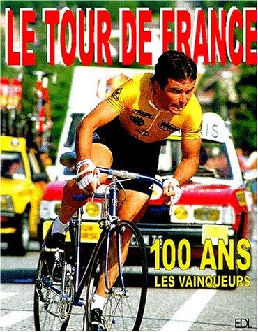 Tour de France, 100 ans : les vainqueurs