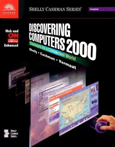 Discovering Computers 2000: Concepts for a Connected World Web and Cnn Enhanced (Shelly Cashman Series)