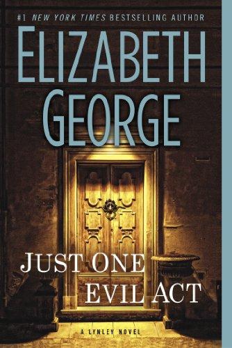 Just One Evil Act: A Lynley Novel