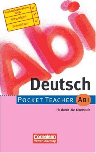 Pocket Teacher Abi. Sekundarstufe II - Bisherige Ausgabe (mit Umschlagklappen): Pocket Teacher. Abi. Deutsch. Neue Rechtsschreibung. Fit für die Oberstufe (Lernmaterialien)