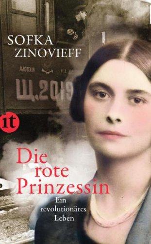 Die rote Prinzessin: Ein revolutionäres Leben (insel taschenbuch)