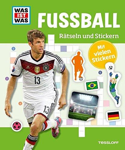 Rätseln und Stickern: Fußball (WAS IST WAS - Rätselhefte)